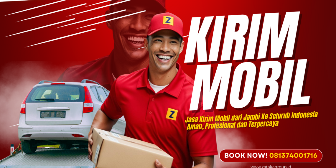 Jasa Kirim Mobil dari Jambi ke Seluruh Indonesia